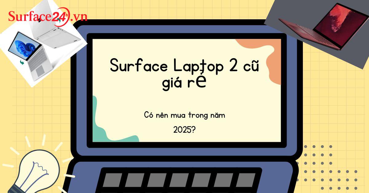 surface laptop 2 cũ