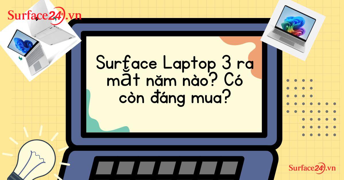 Microsoft Surface 3 ra mắt năm nào