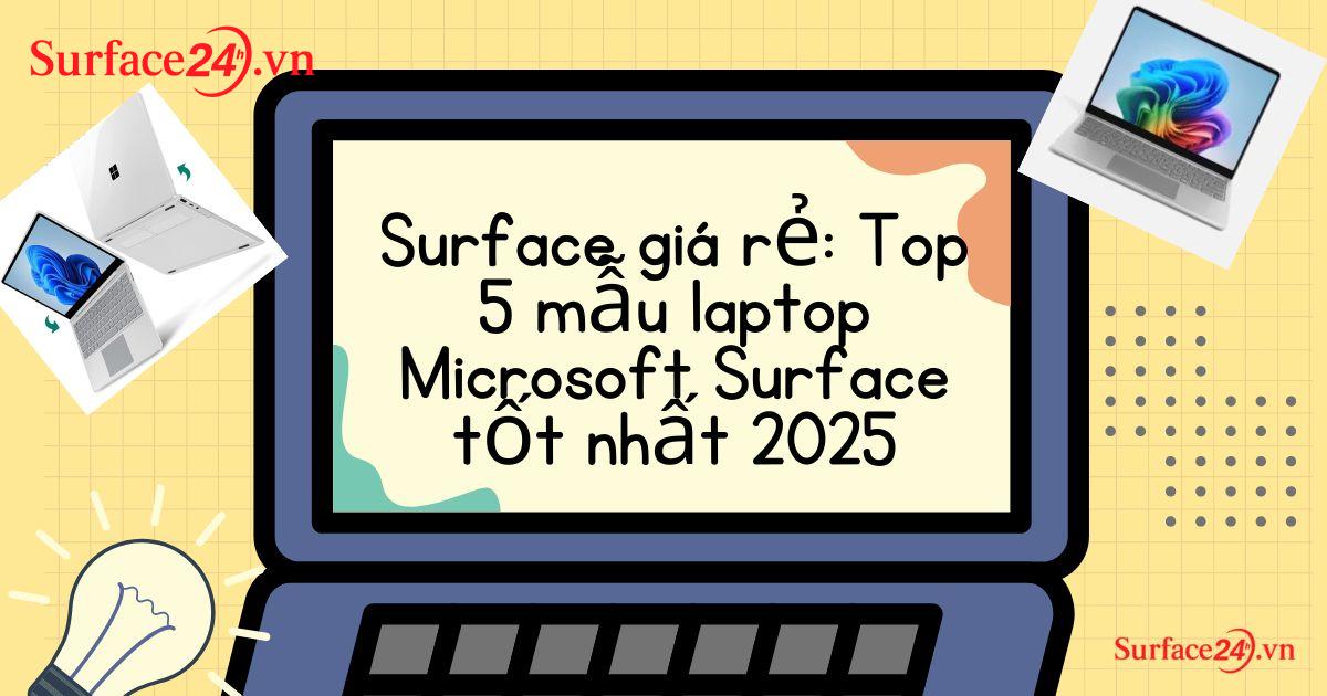 top 5 Surface giá rẻ